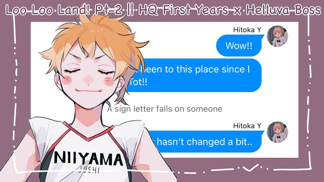 Loo Loo Land Pt-2 || HQ First Years x Helluva Boss || Haikyuu Texts