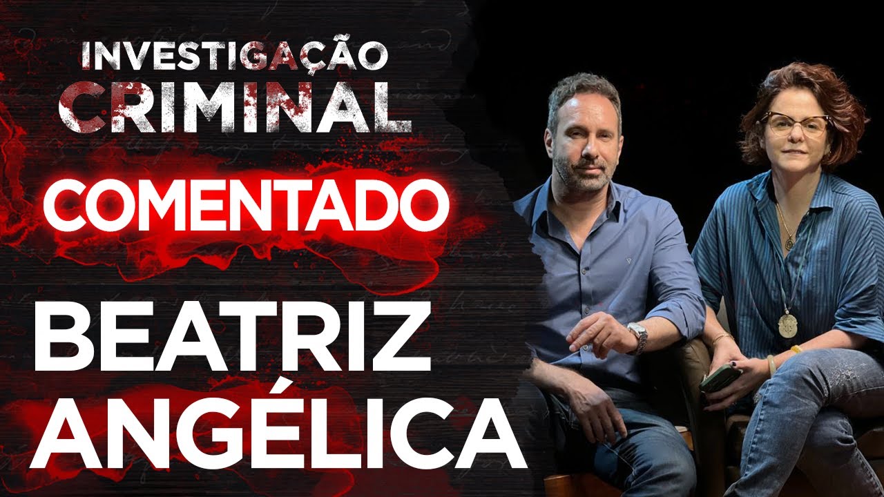 CASO BEATRIZ ANGÉLICA - COMENTADO