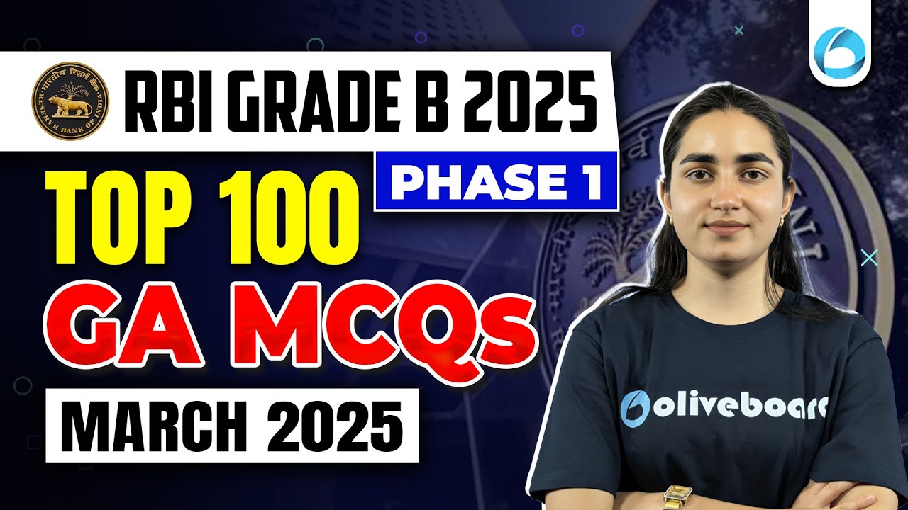 Top 100 GA MCQs | March 2025 | RBI Grade B 2025 | Phase 1 General Awareness