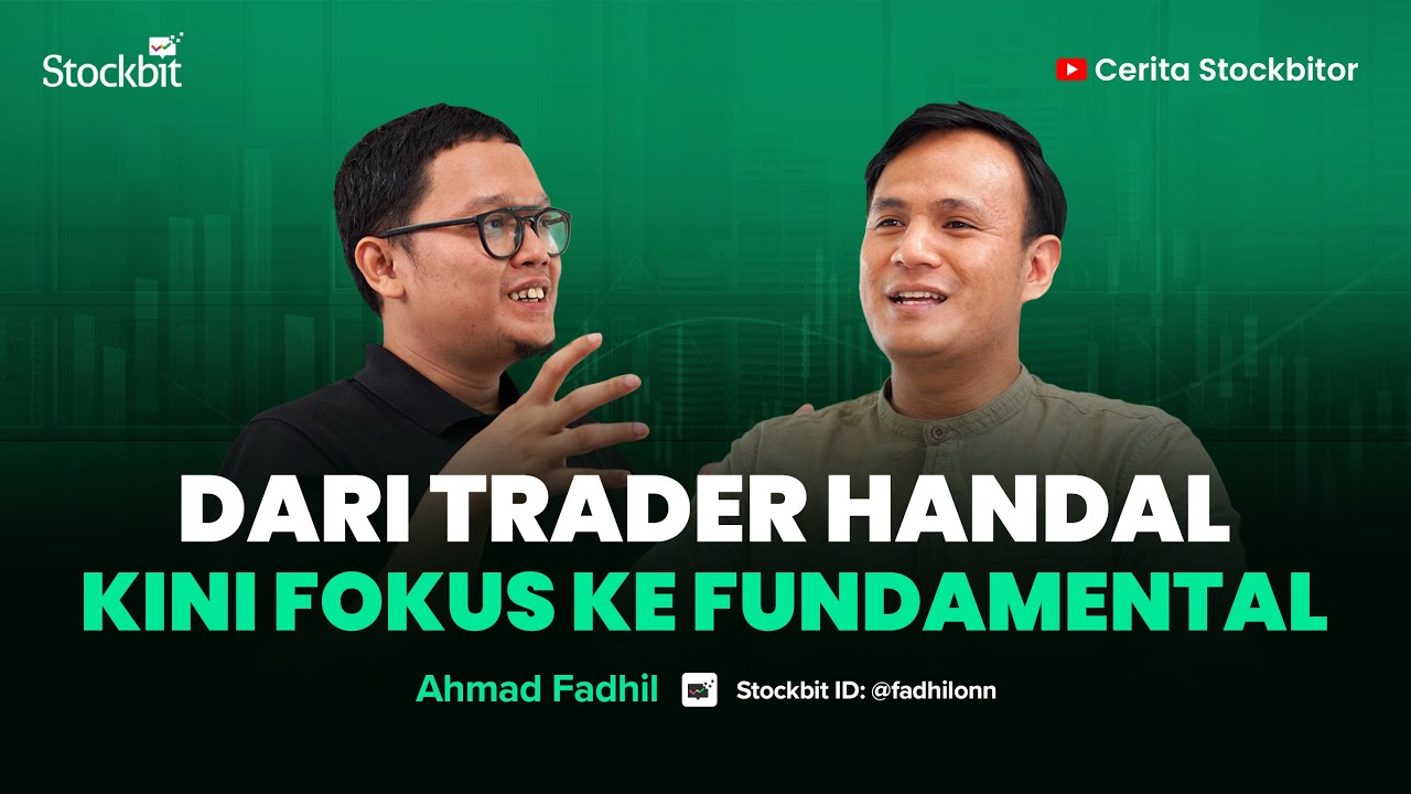 Cerita Fadhilonn, Dari Trader Jadi Investor Taat Fundamental | Cerita Stockbitor
