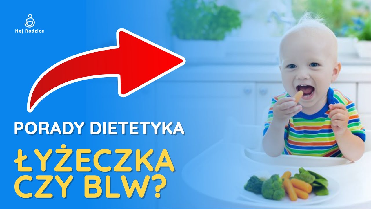 Łyżeczka czy BLW - jak zacząć rozszerzać dietę u niemowlaka?