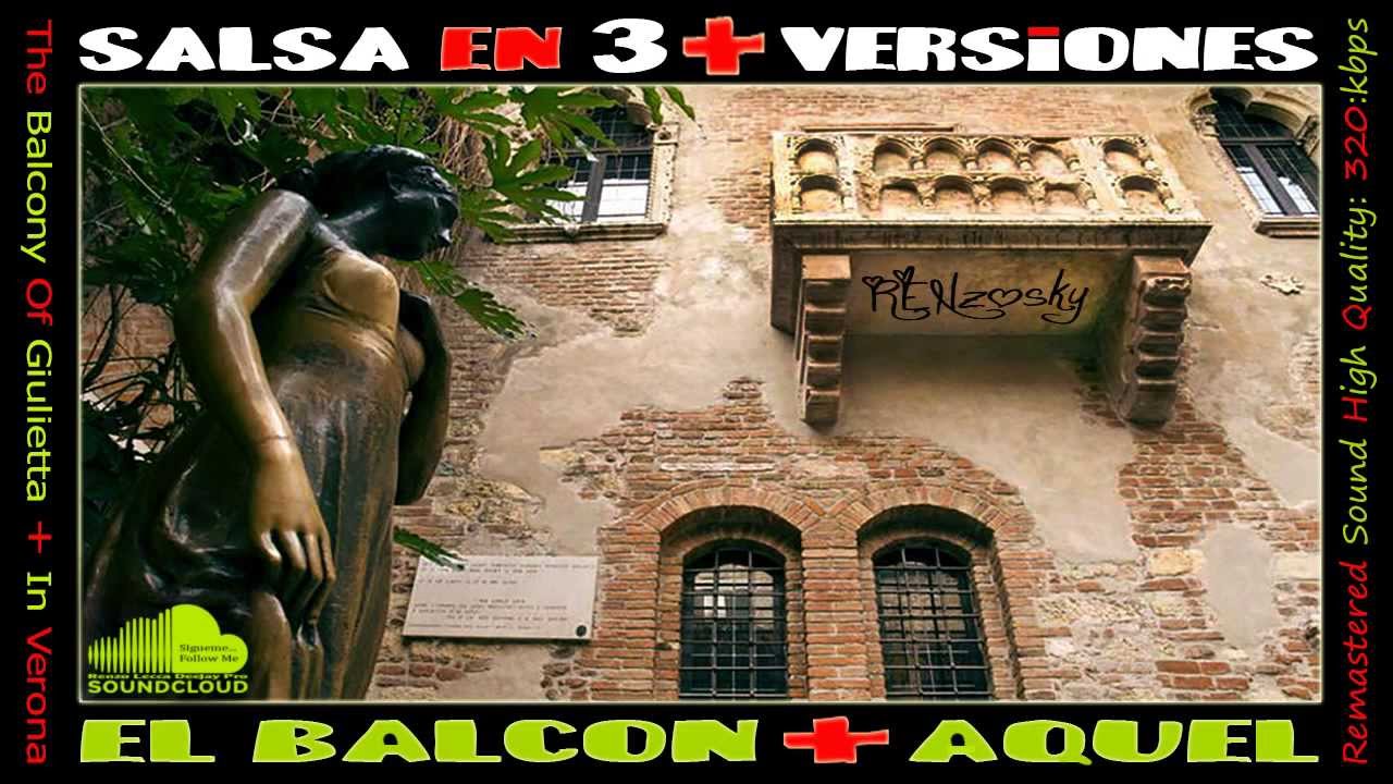 En El Balcon Aquel - SALSA en 3 versiones  :RENzosky Spain