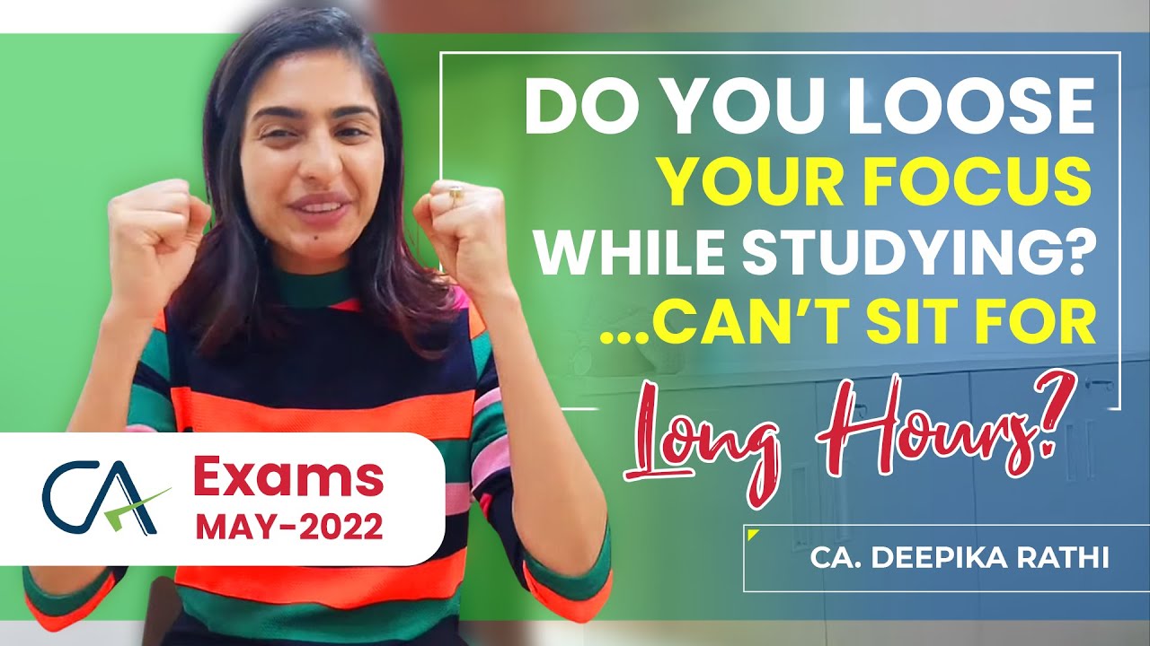 How to Stay Focused and Increase your Productivity while Studying | CA Exams May 2022