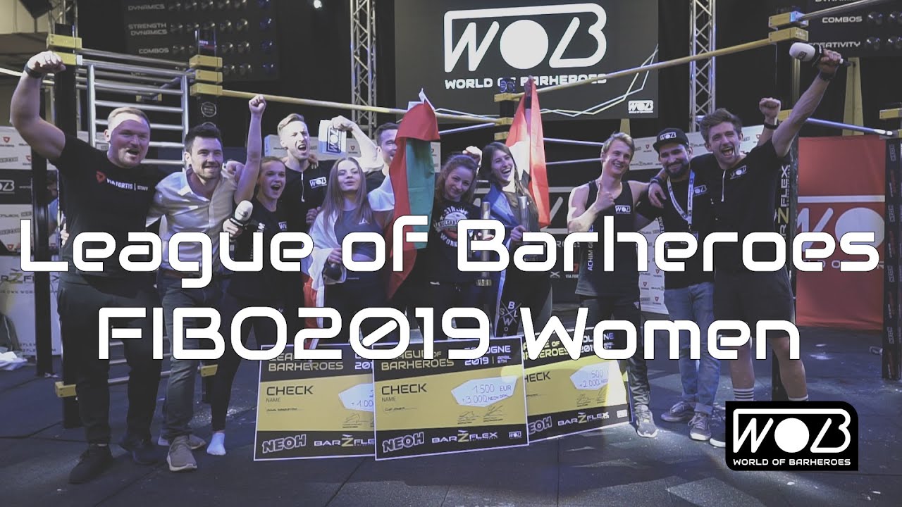 League Of Barheroes Calisthenics-Battle FIBO2019 Women [Official Edit]
