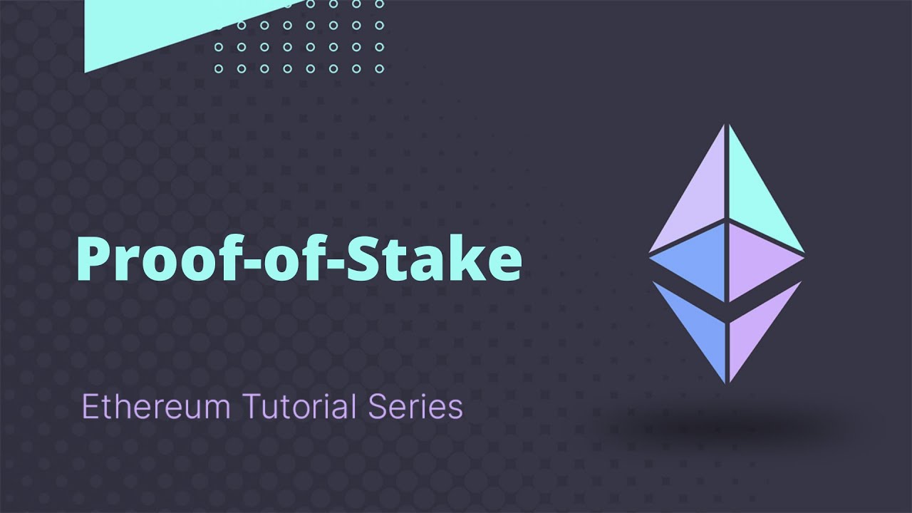 Ethereum — Урок 6 — Объяснение принципов Proof of Stake и Proof of Work
