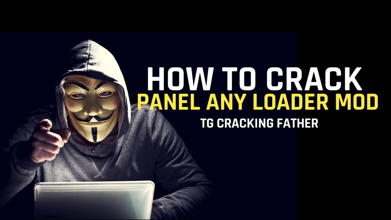 HOW TO CRACK PANEL ANY LOADER | ALL LOADER CRACK | NEW CRACK METHOD 