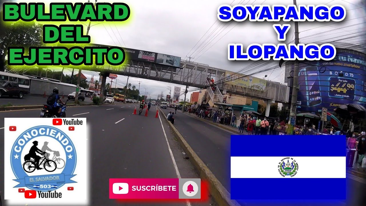 BULEVAR DEL EJERCITO, SOYAPANGO Y ILOPANGO. SAN SALVADOR