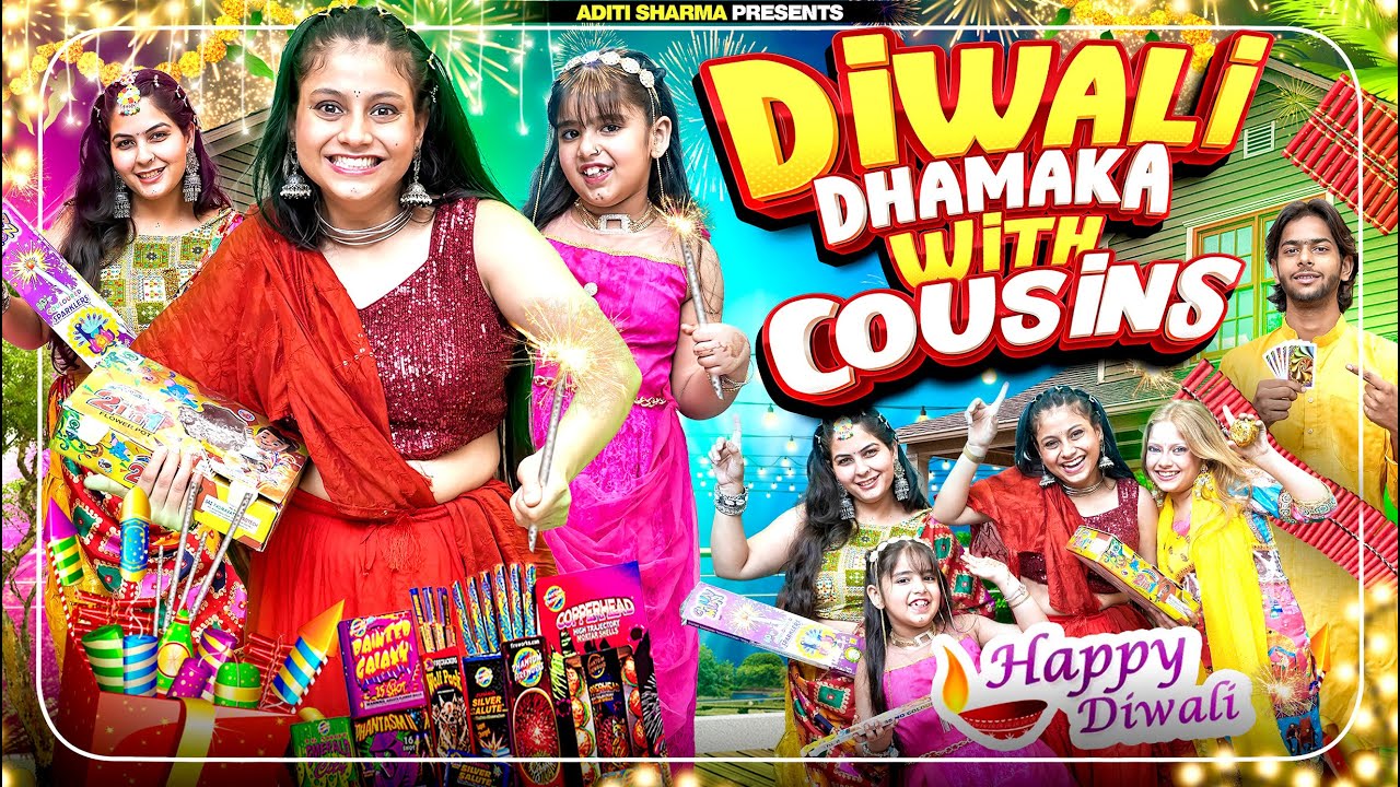 Diwali Dhamaka With Cousins | Aditi Sharma