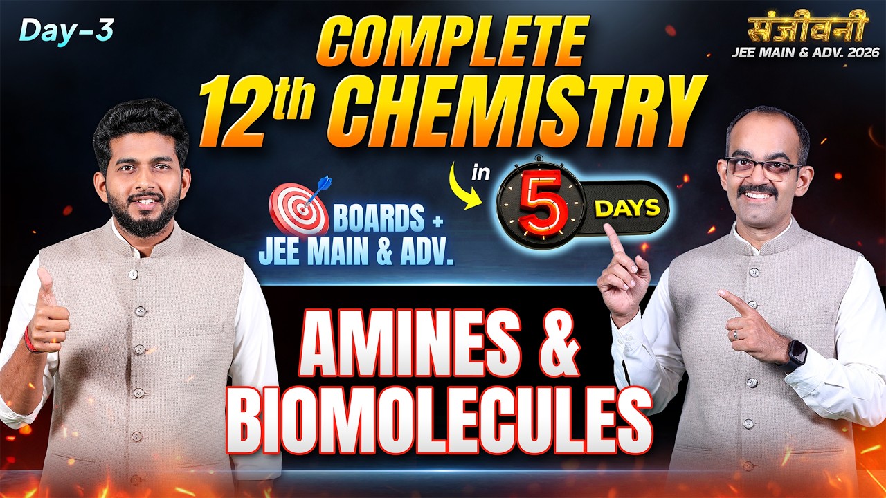 Complete 12th Chemistry in 5 Days 🔥 Day 3 | Boards + JEE Main & Advanced 2026 | संजीवनी Series