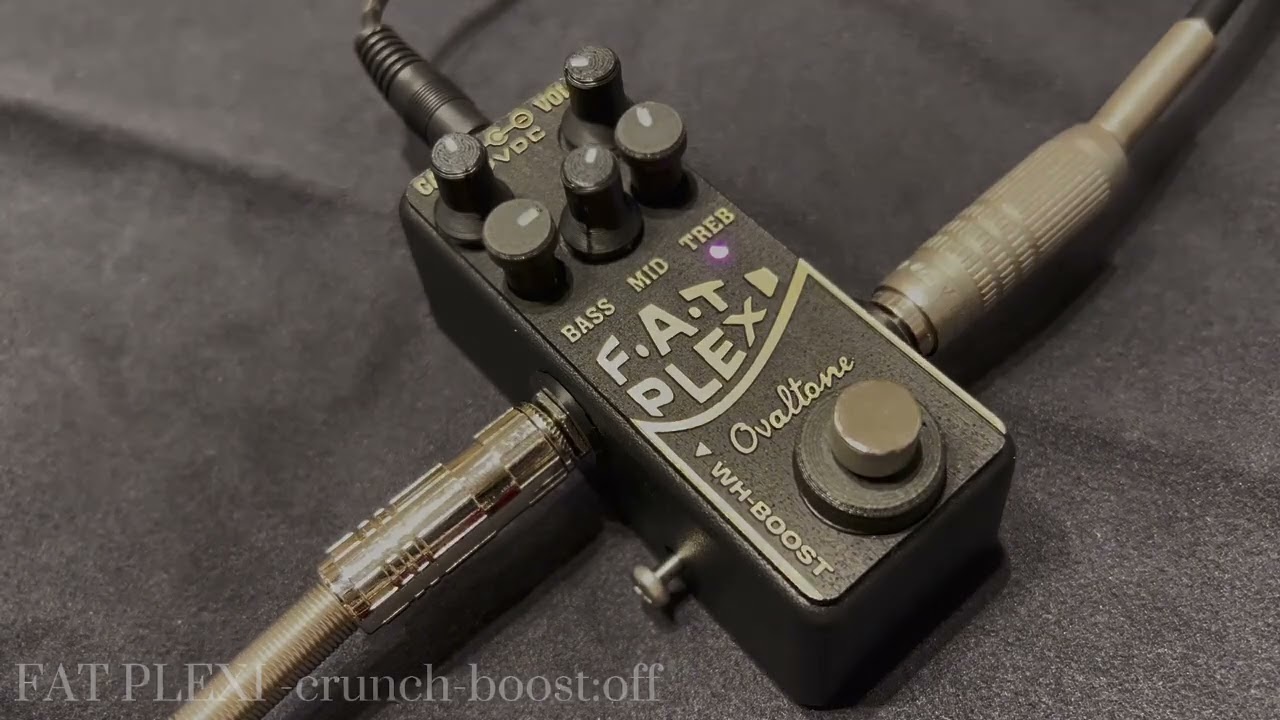 【本日のエフェクター】Ovaltone FAT PLEXI