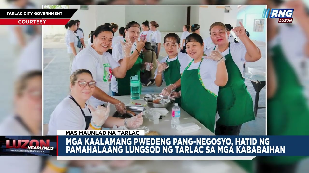 Mga kaalamang puwedeng pang-negosyo, hatid ng Pamahalaang Lungsod ng Tarlac sa mga kababaihan
