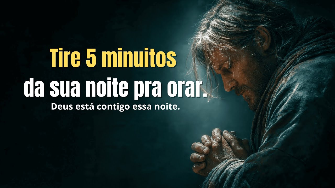 5 Minutos com Deus   Oração das 20hrs