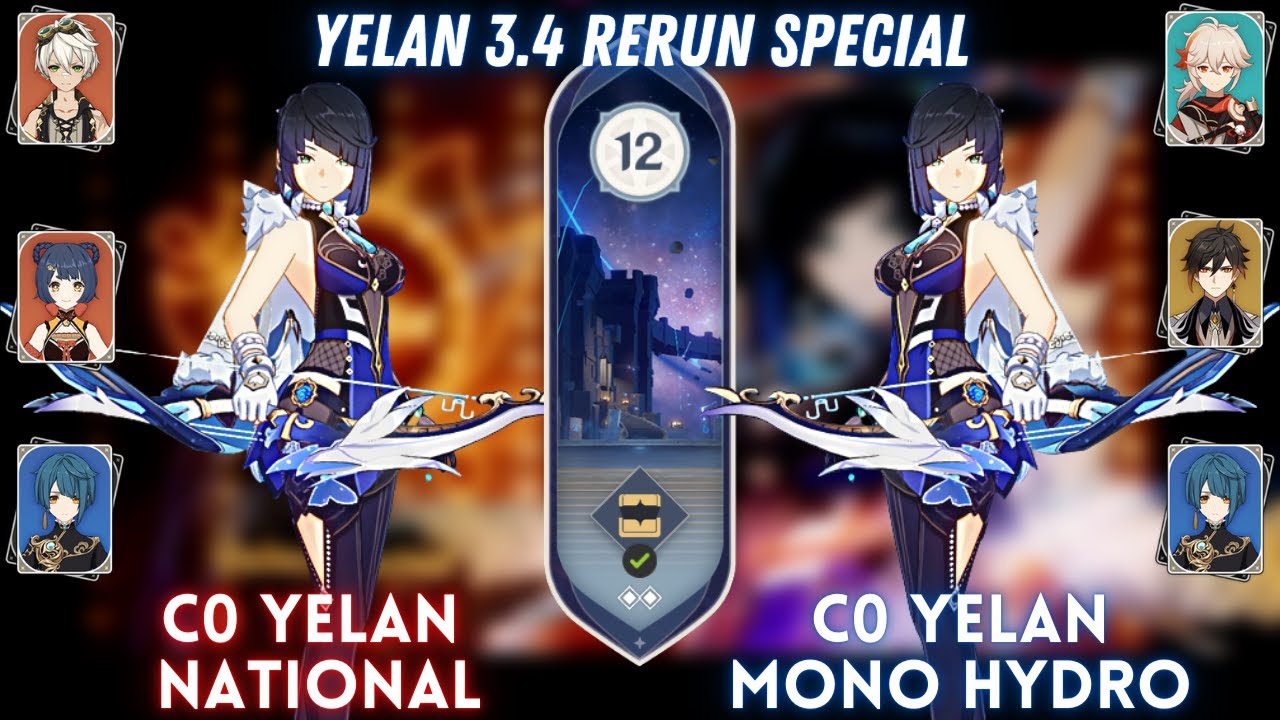 Yelan 3.4 Rerun Special! C0 Yelan National & Mono Hydro | Spiral Abyss 3.3 Floor 12 - 9⭐