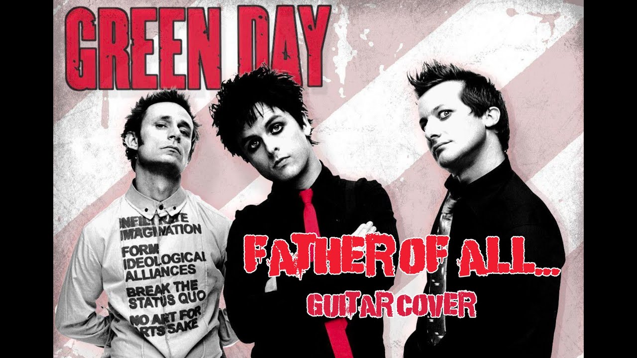 Father of ALL... - GREEN DAY (Guitar Cover)