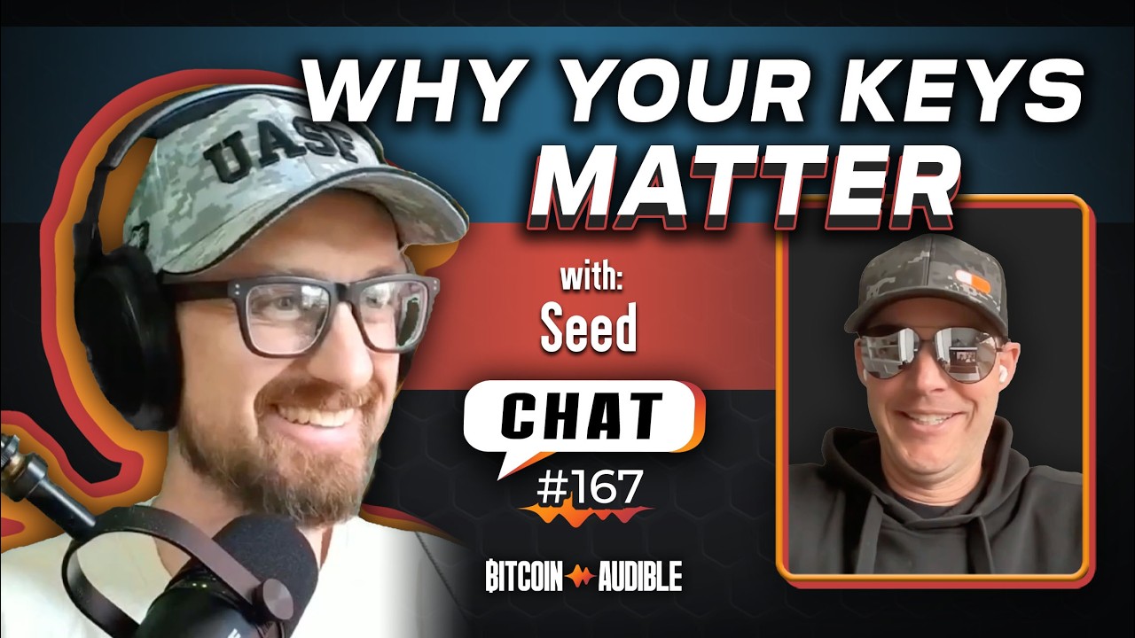 Chat_167 - Why Your Keys Matter with Seed