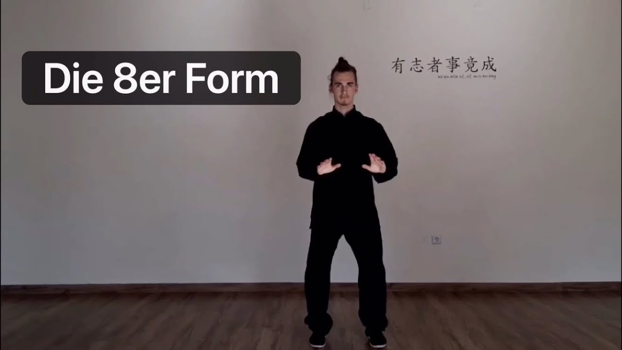 Die 8er Form | Tai Chi zu Hause üben | Wujian