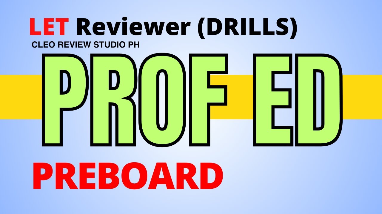 PROF ED LET REVIEWER MUST WATCH (New TOS)