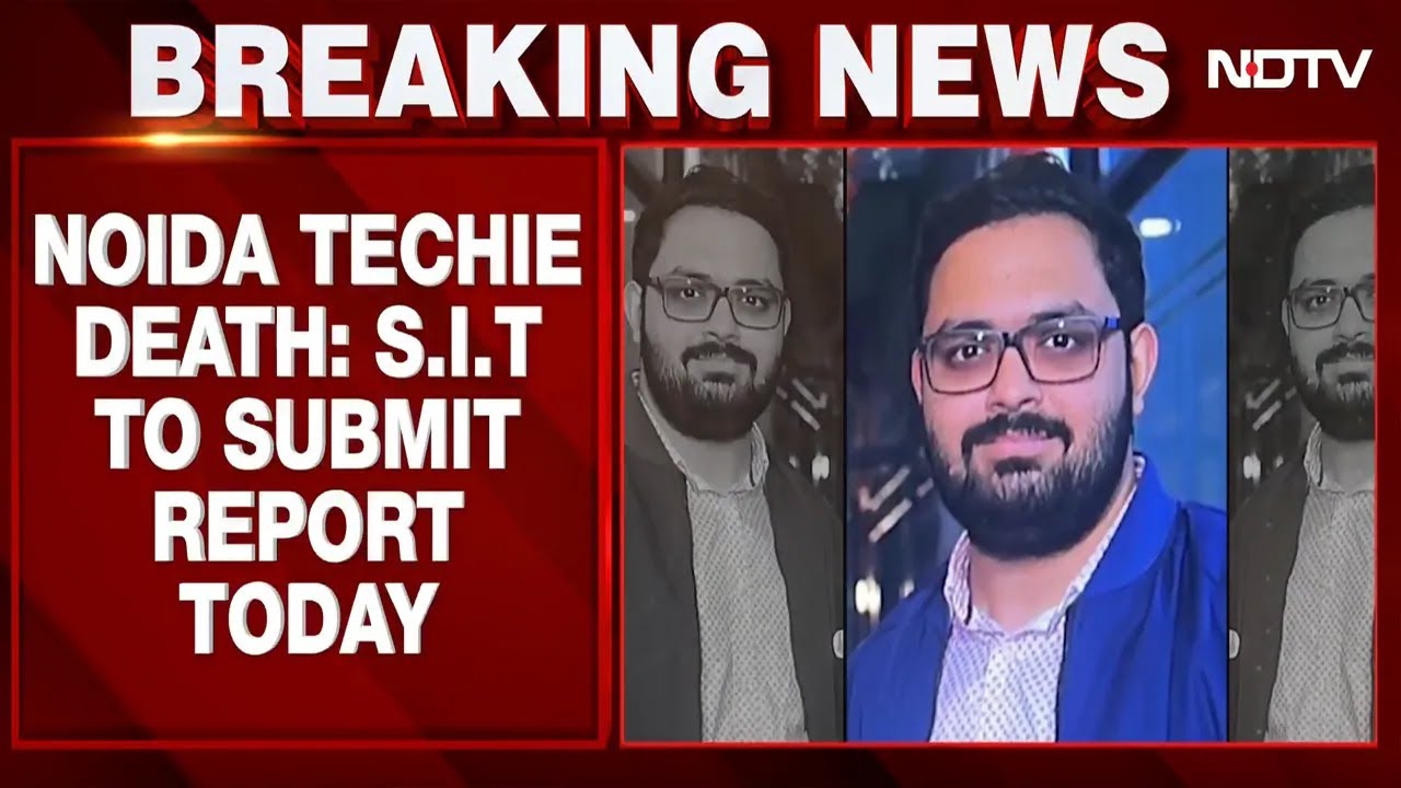Noida Techie's Death News | Noida Techie Death Case: SIT To Submit Report Today