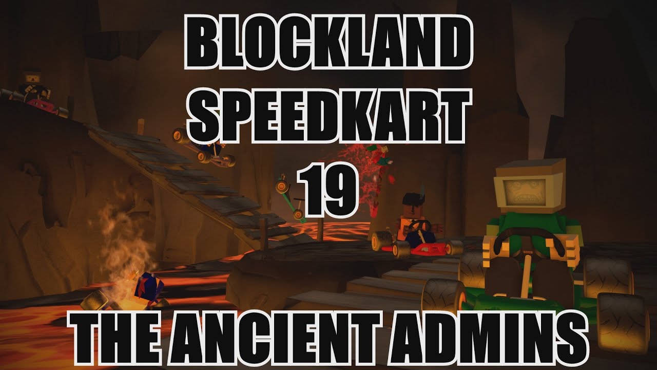 Blockland Speedkart 19 - The Ancient Admins