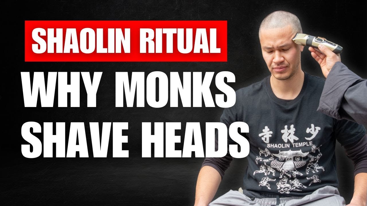 Why Do Shaolin Monks Shave Their Heads?