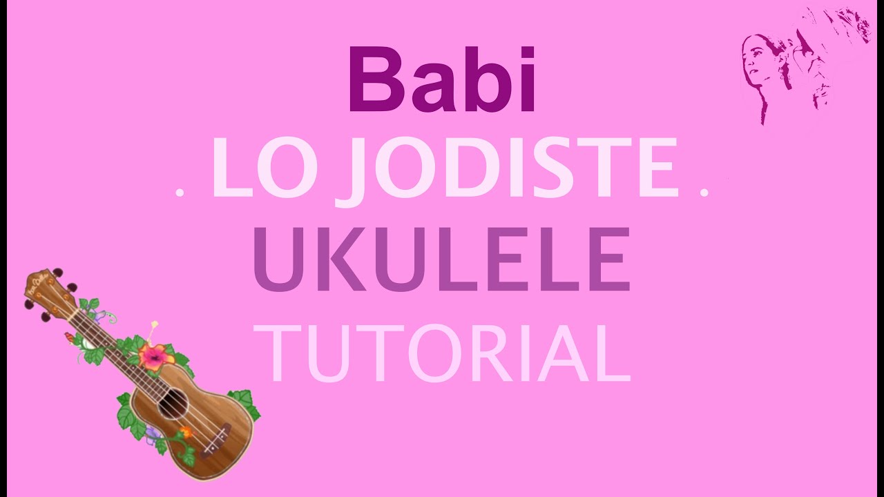 Babi - Lo jodiste ✨ UKULELE tutorial + Play Along