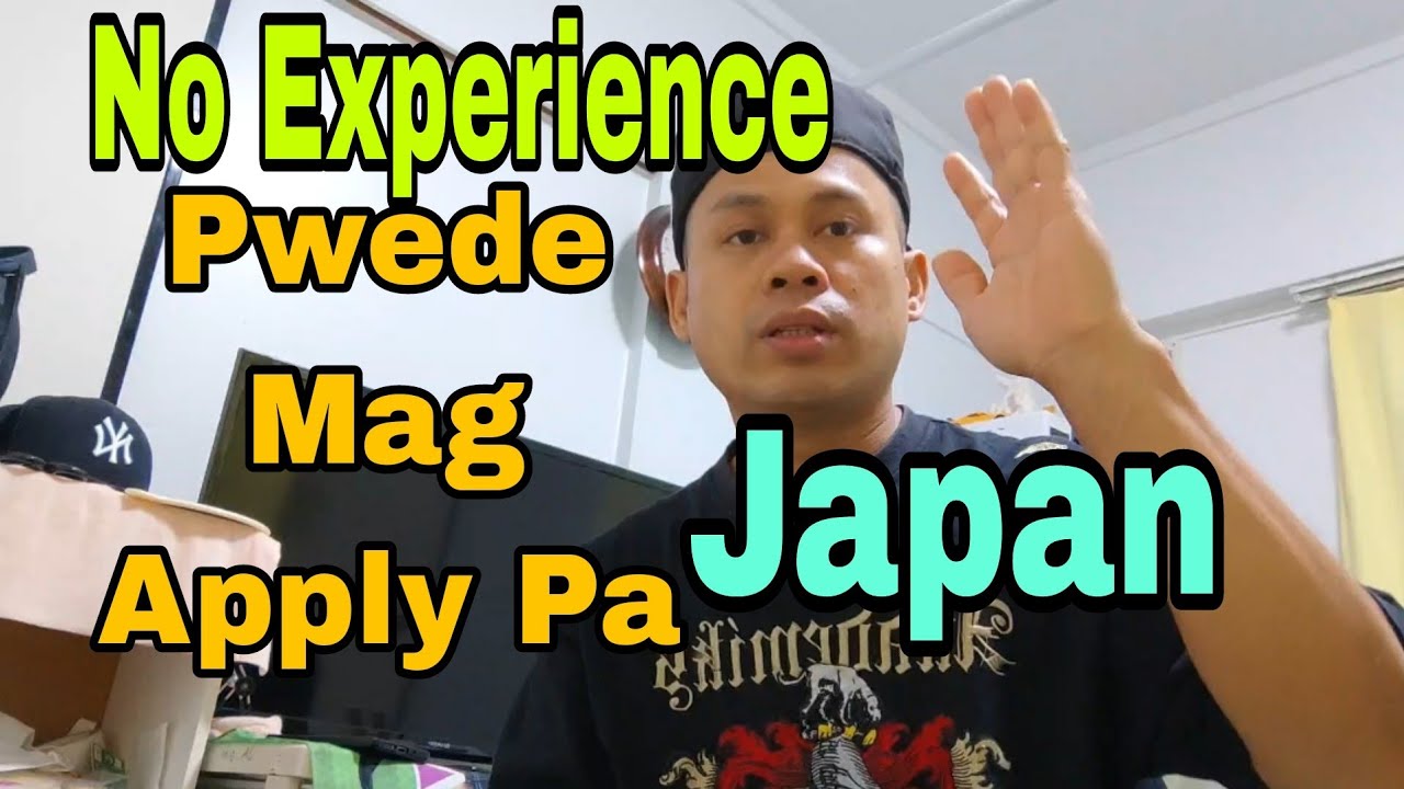 No Experience Pwede Mag Apply Pa Japan