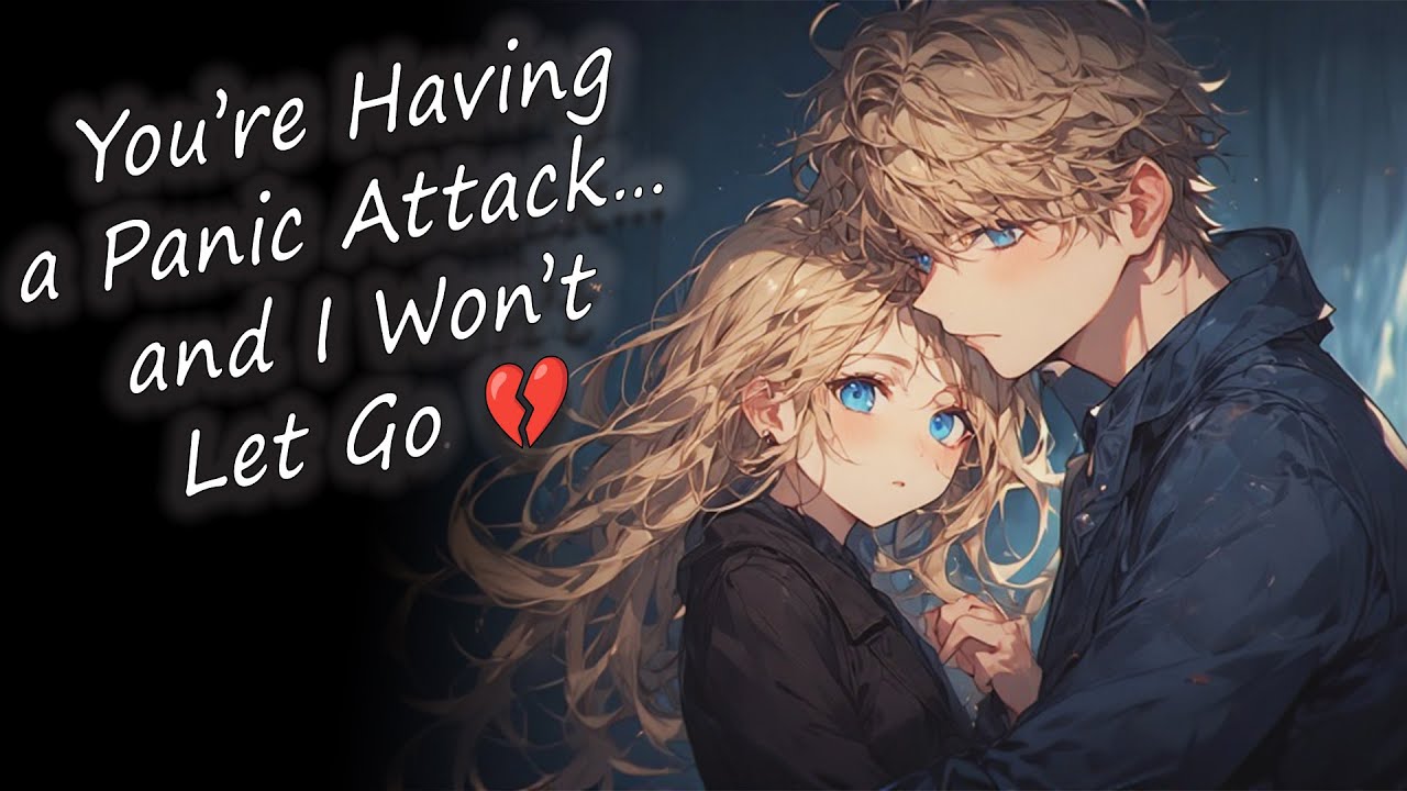 Boyfriend Comfort During Panic Attack [ASMR] [panic attack] [Comfort]
