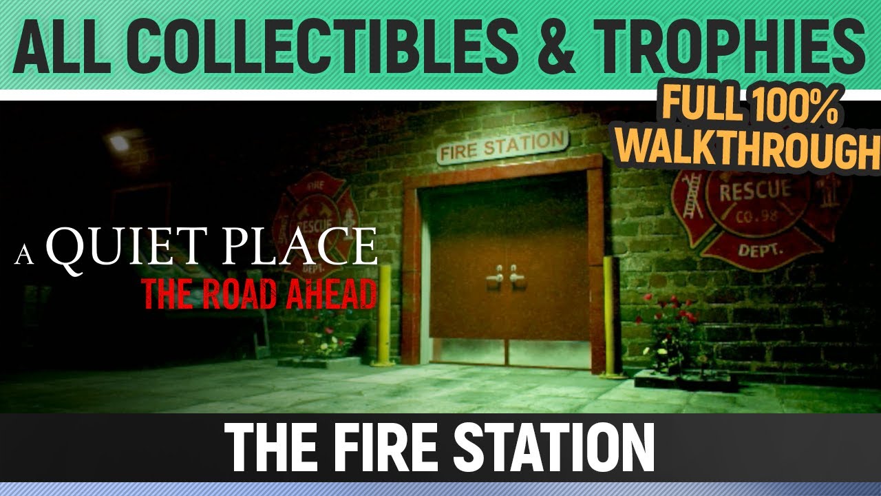 A Quiet Place: The Road Ahead - The Fire Station - All Collectibles & Trophies 🏆 Full Walkthrough