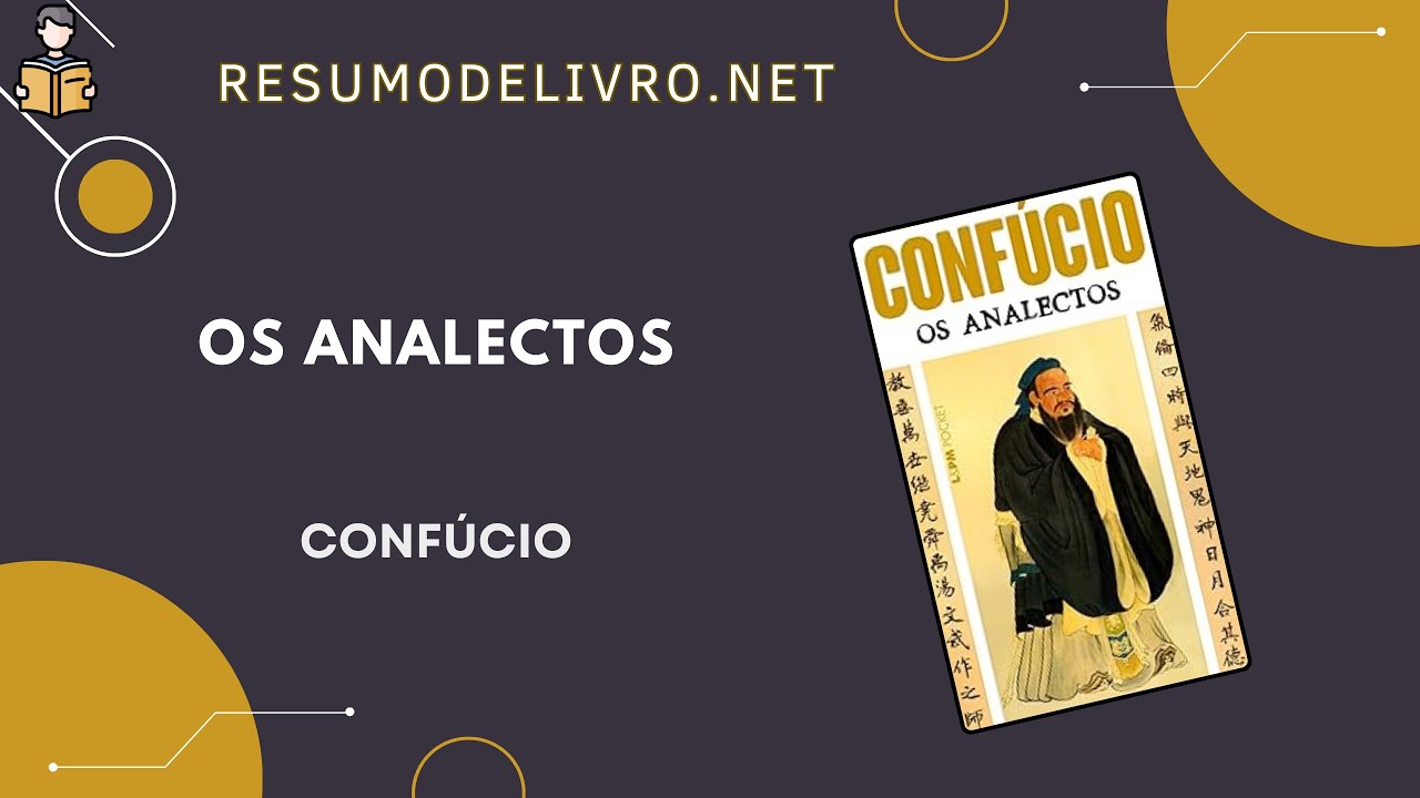 Resumo do livro Os Analectos. Autor: Conf&uacute;cio.