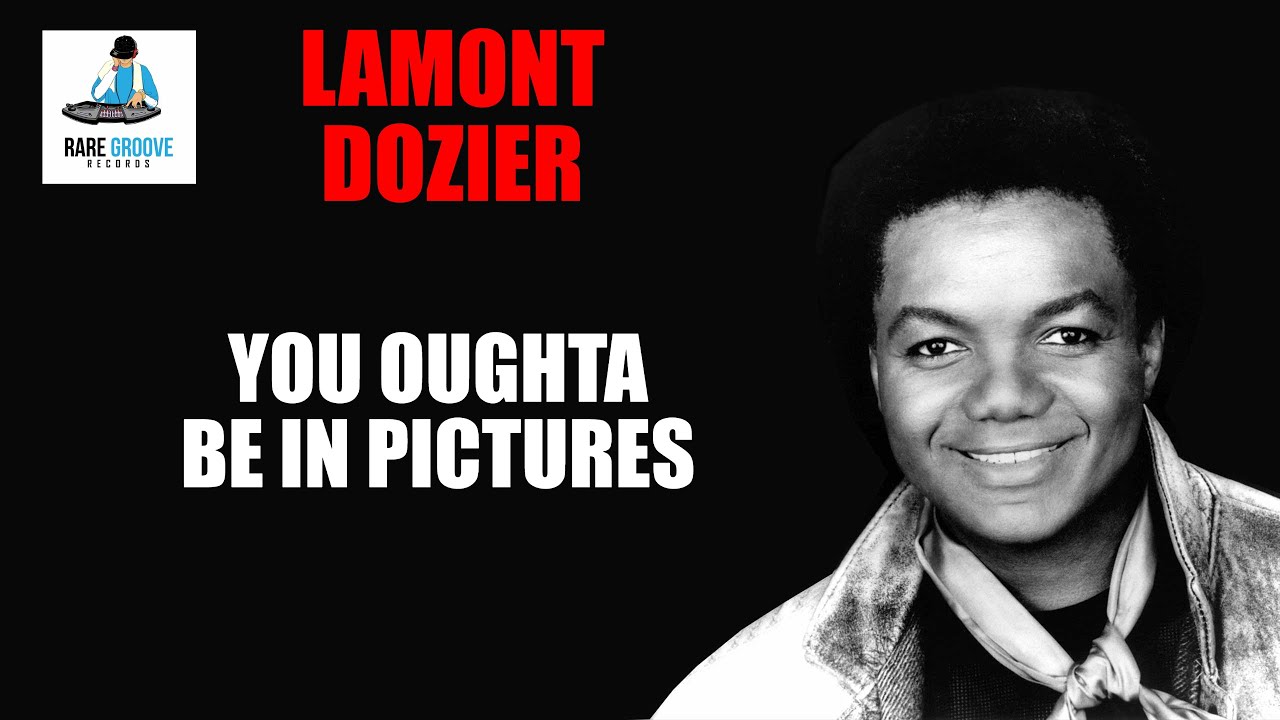 Lamont Dozier - You Oughta Be In Pictures (1981)