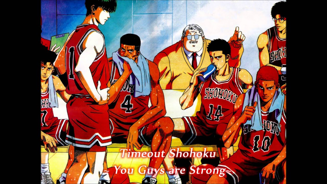 Slam Dunk OST - Timeout Shohoku ~ You Guys are Strong~