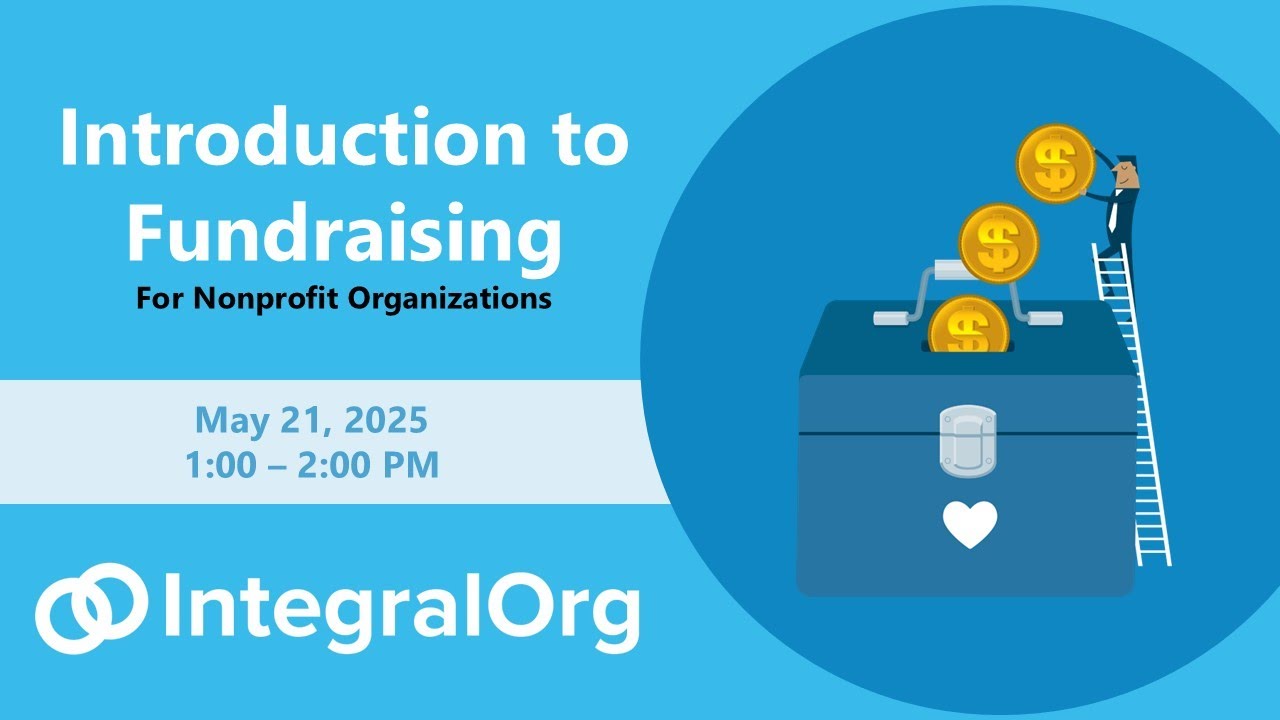 INTEGRALIntros: Intro to Fundraising: Effective Strategies for Nonprofits: May 2025