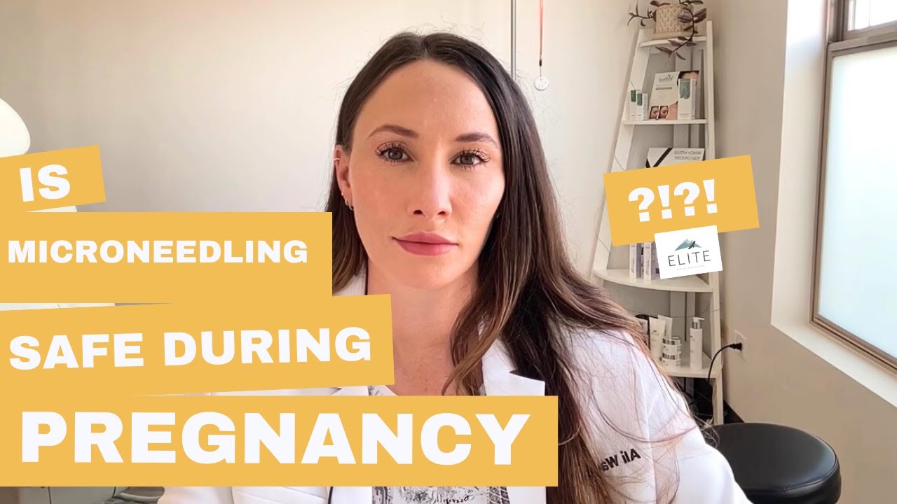 Is microneedling safe to do during pregnancy?