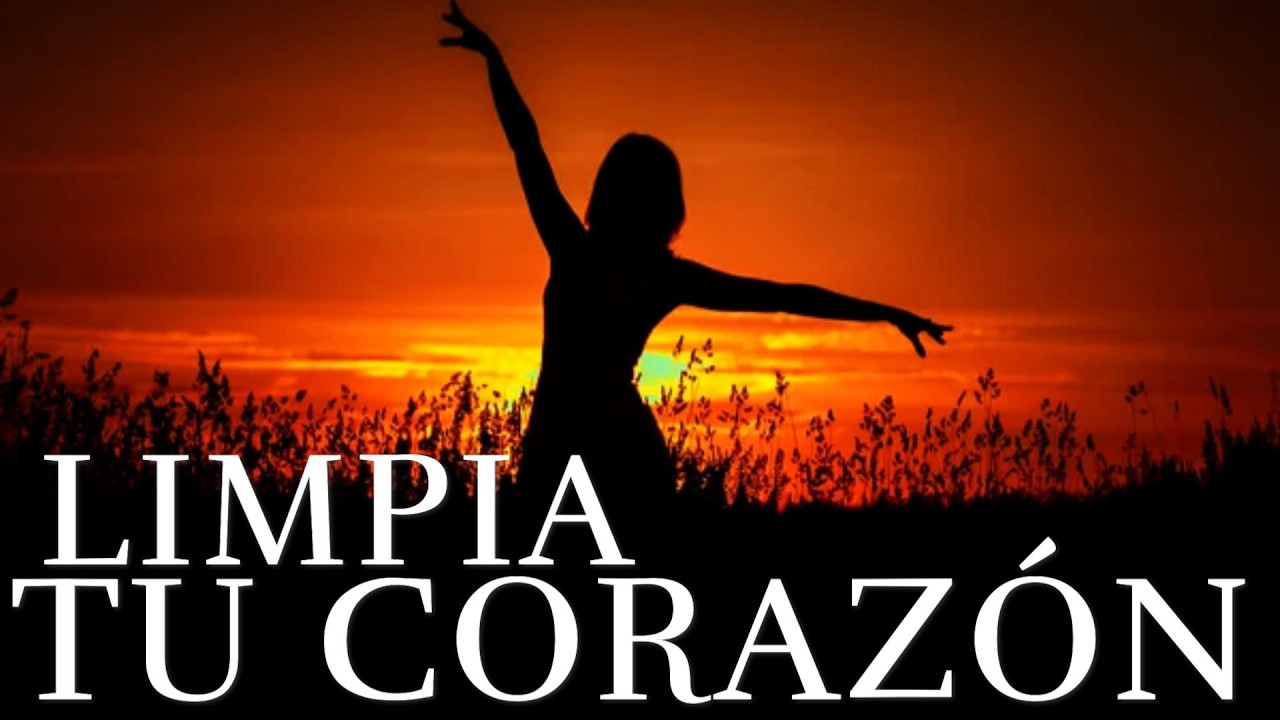 Ten limpio Tu Corazón ¦ Reflexiones de la Vida