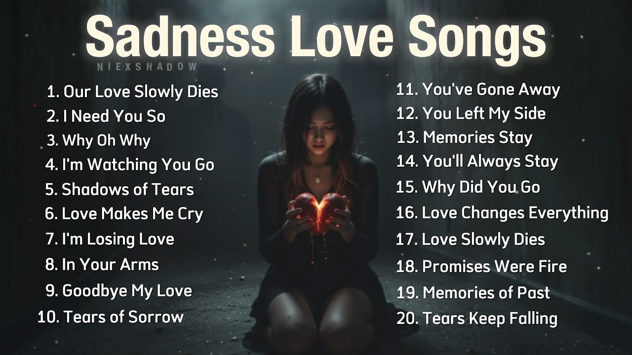 English Sad Love Songs Relaxing Playlist (Nonstop) New Broken Heart Music | NiExshadow | Pop Music
