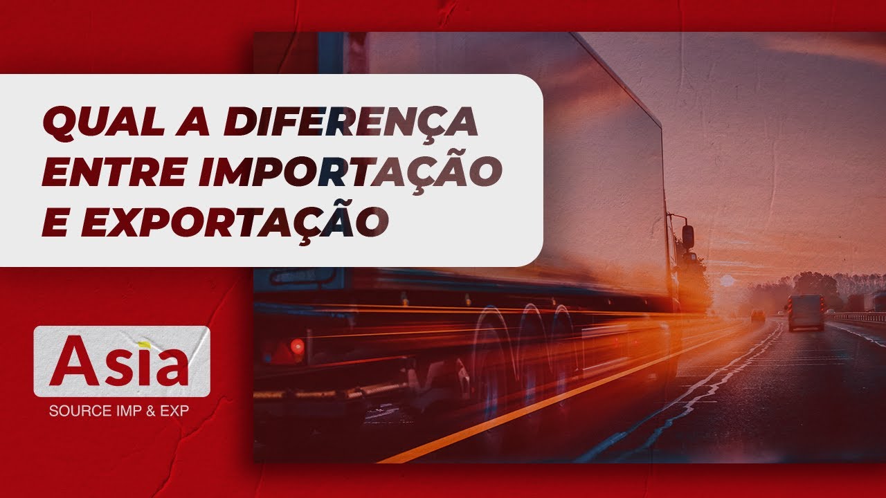 Qual a diferen&ccedil;a entre IMPORTA&Ccedil;&Atilde;O e EXPORTA&Ccedil;&Atilde;O?