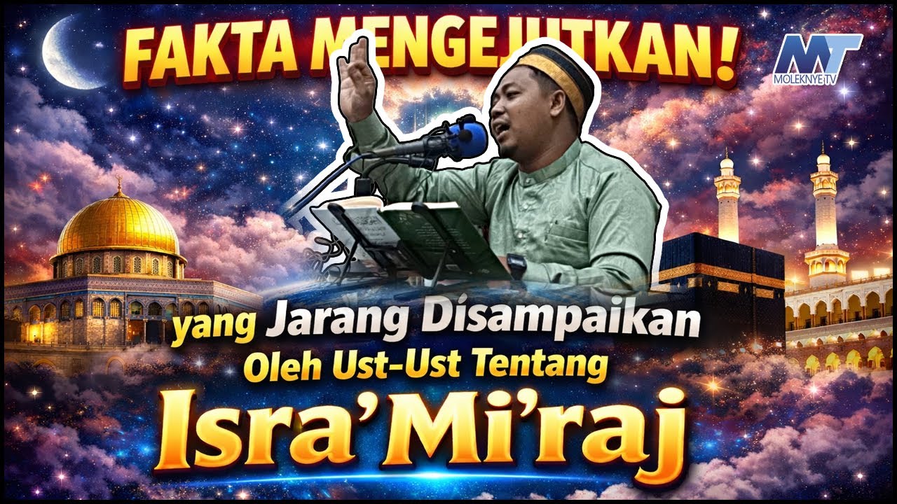 Fakta Mengejutkan! yang Jarang Disampaikan Oleh Ust-Ust Tentang Isra'Mi'raj | Ustadz M. Ridwan