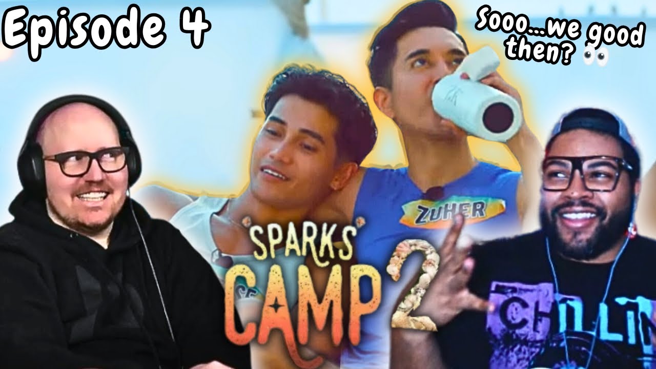 Sparks Camp 2 - Episode 4 | REACTION w/ 
