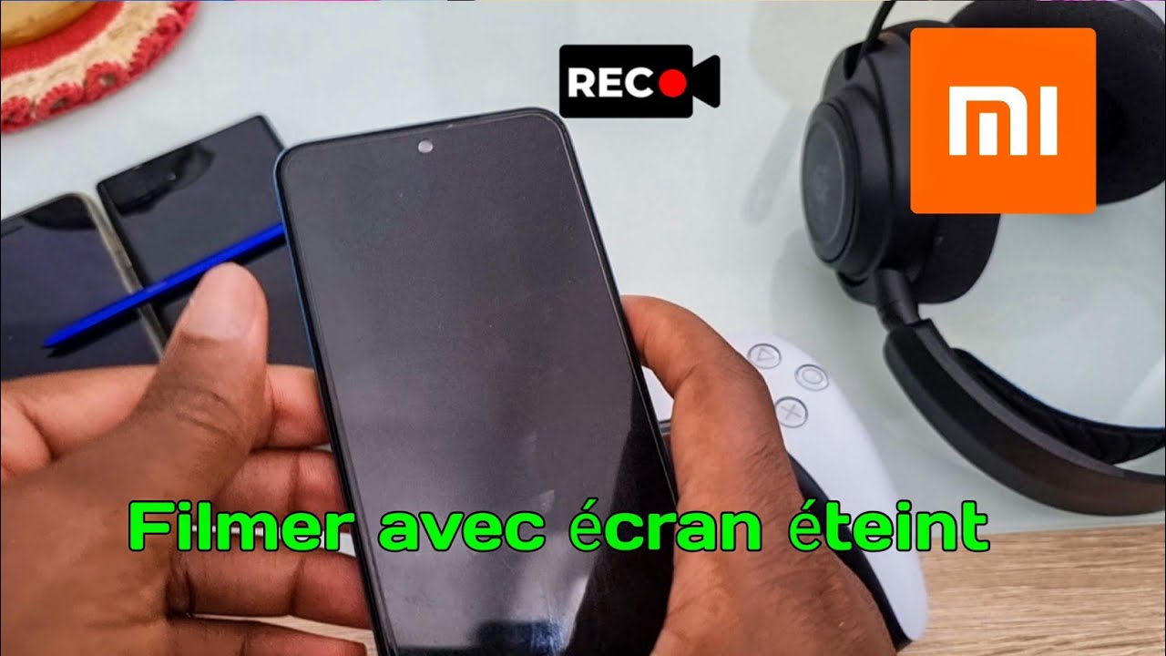 Comment filmer avec l'écran éteint sur Xiaomi Redmi
