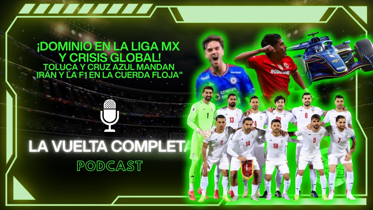 🔴 LIVE 02/MARZO/26 | ¡Toluca y Cruz Azul mandan; Irán y la F1 en la cuerda floja!