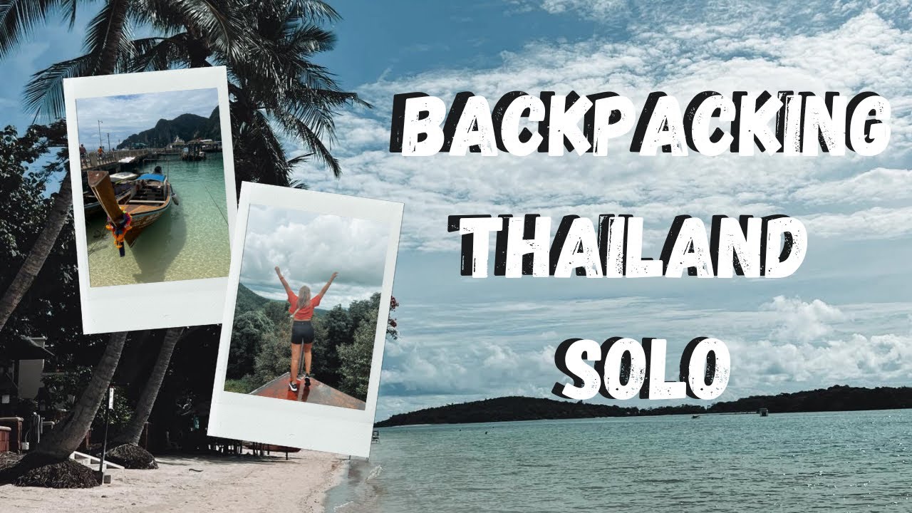 Backpacking Thailand 2022- solo travel 🇹🇭