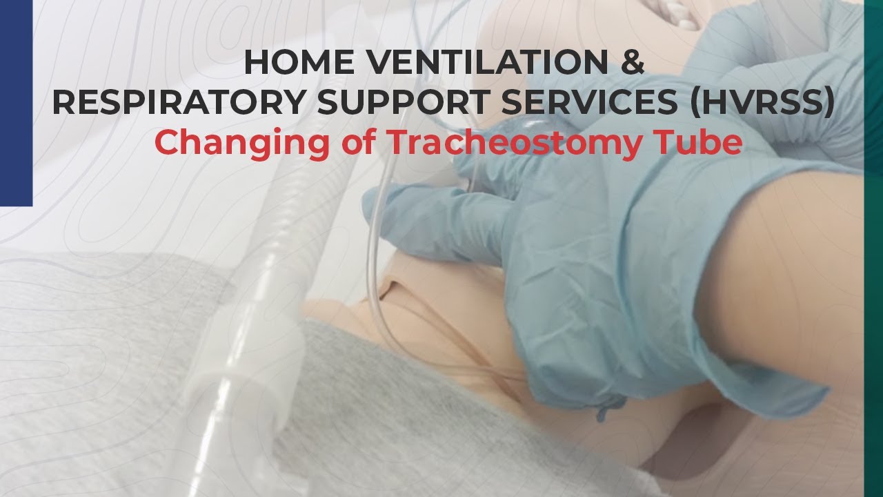 HVRSS 5. Changing of Tracheostomy Tube