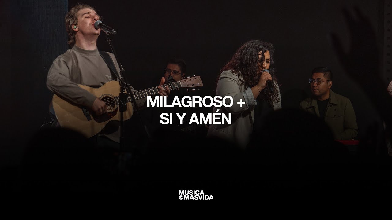 Milagroso + Si y Amén (Barak) - Música MásVida, Jared Spyker