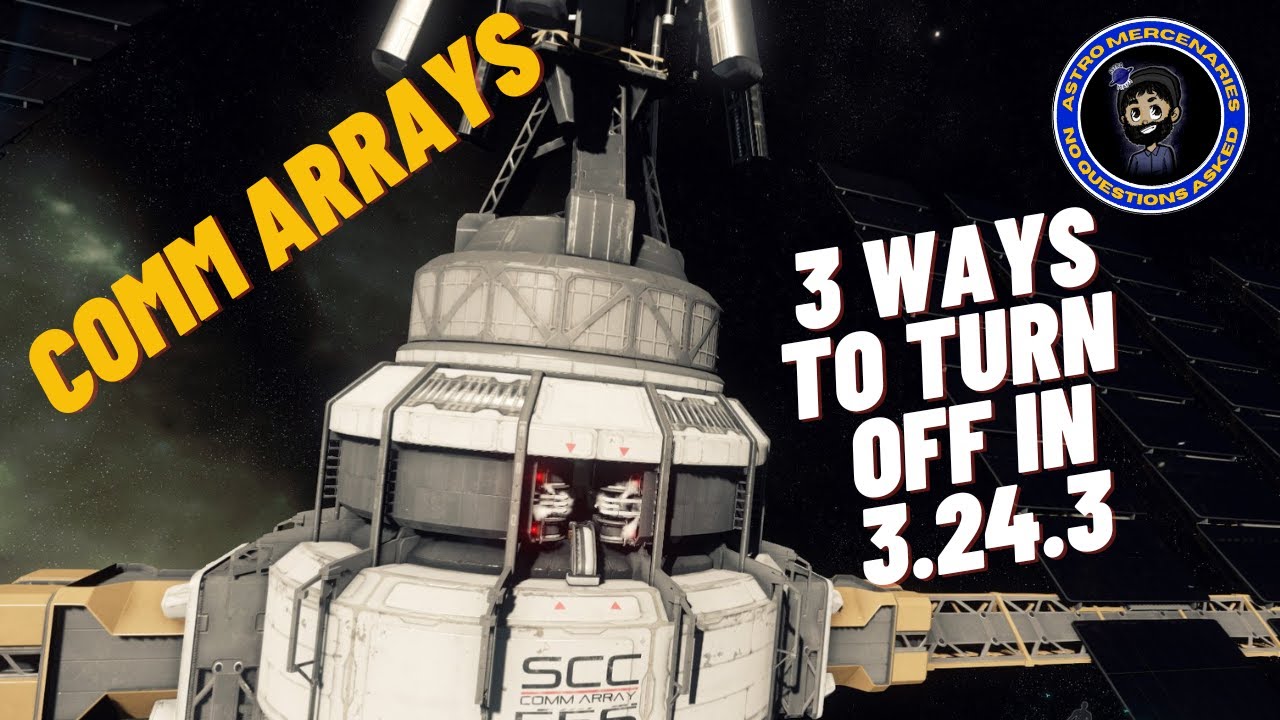 3 Ways How To Safely Take Comm Arrays Down In Star Citizen 3.24.3