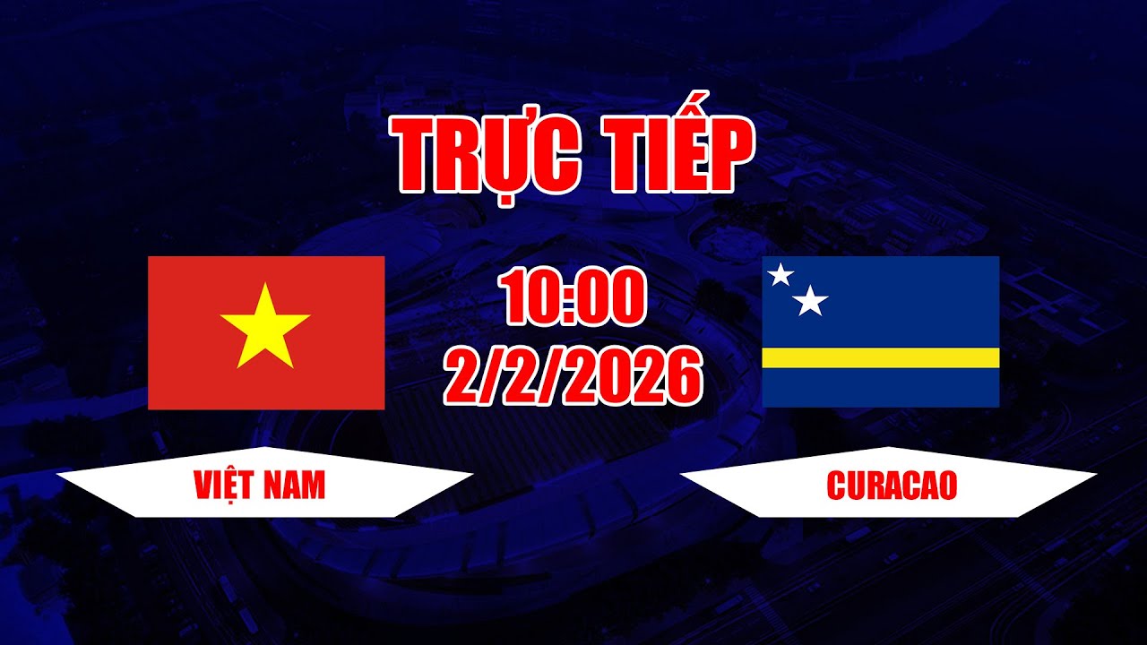 TRỰC TIẾP | Việt Nam - Curacao | ĐT Việt Nam phối hợp như hack, đưa trận đấu đến loạt sút luân lưu