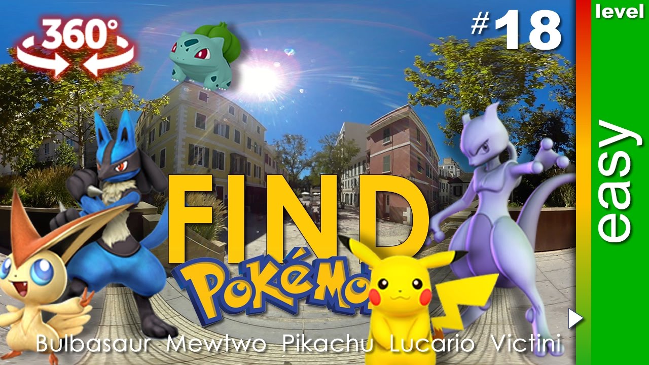 360 video & Pokemon. Find: Bulbasaur, Mewtwo, Pikachu, Lucario, Victini (easy) Game 18