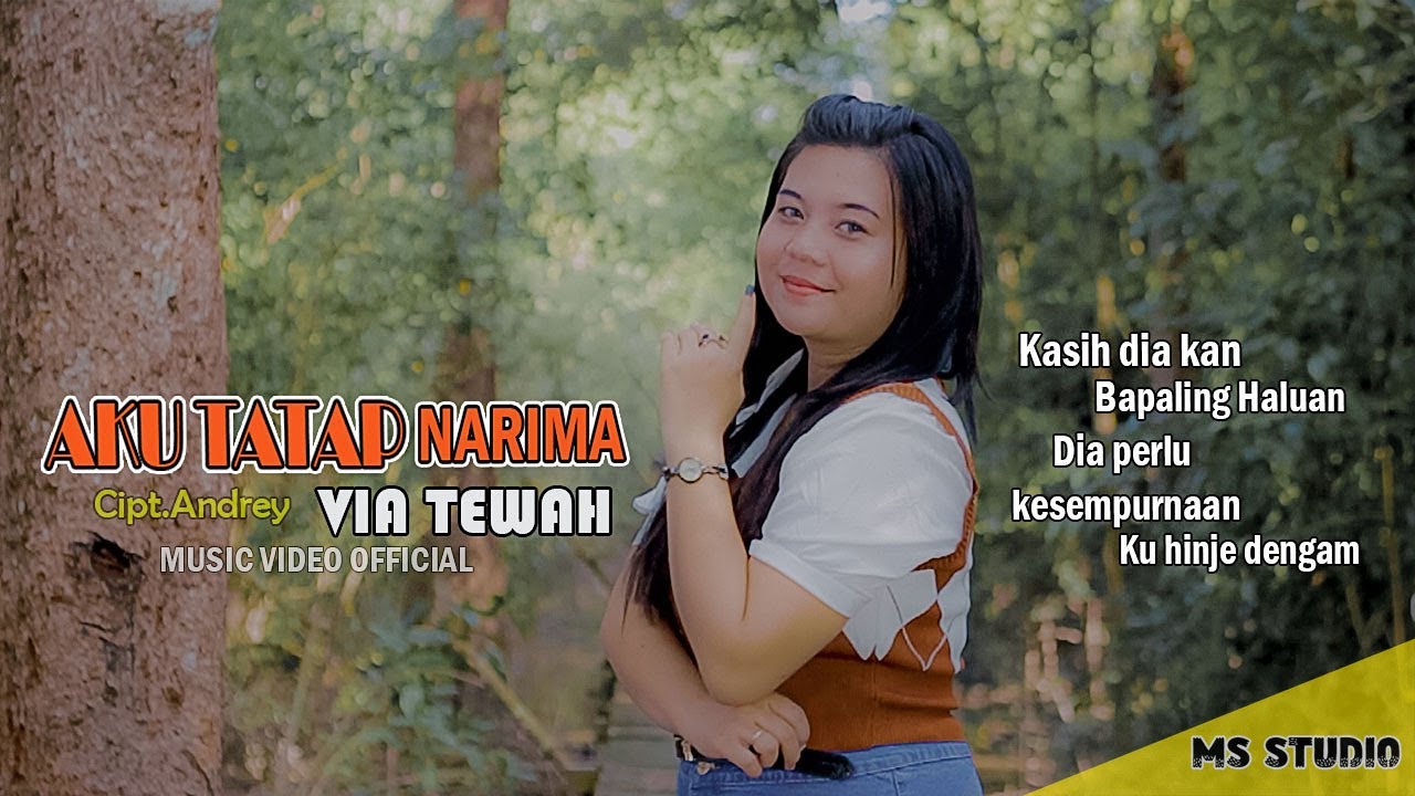 Aku Tatap Narima * VIA TEWAH * M/V Official Pop Dayak Kal -Teng