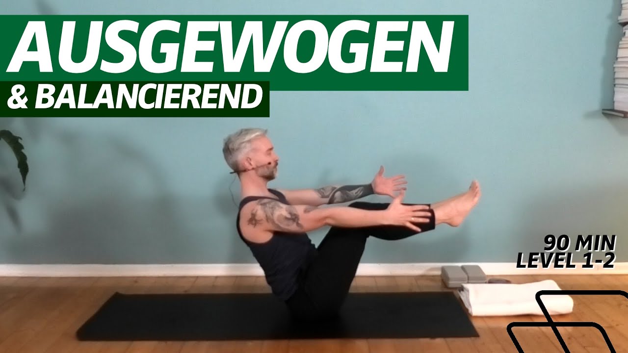 ⏰ 90:00 Minuten Ausgewogen & Balancierend | Ausgewogene Yogastunde mit zentrierenden Balancen