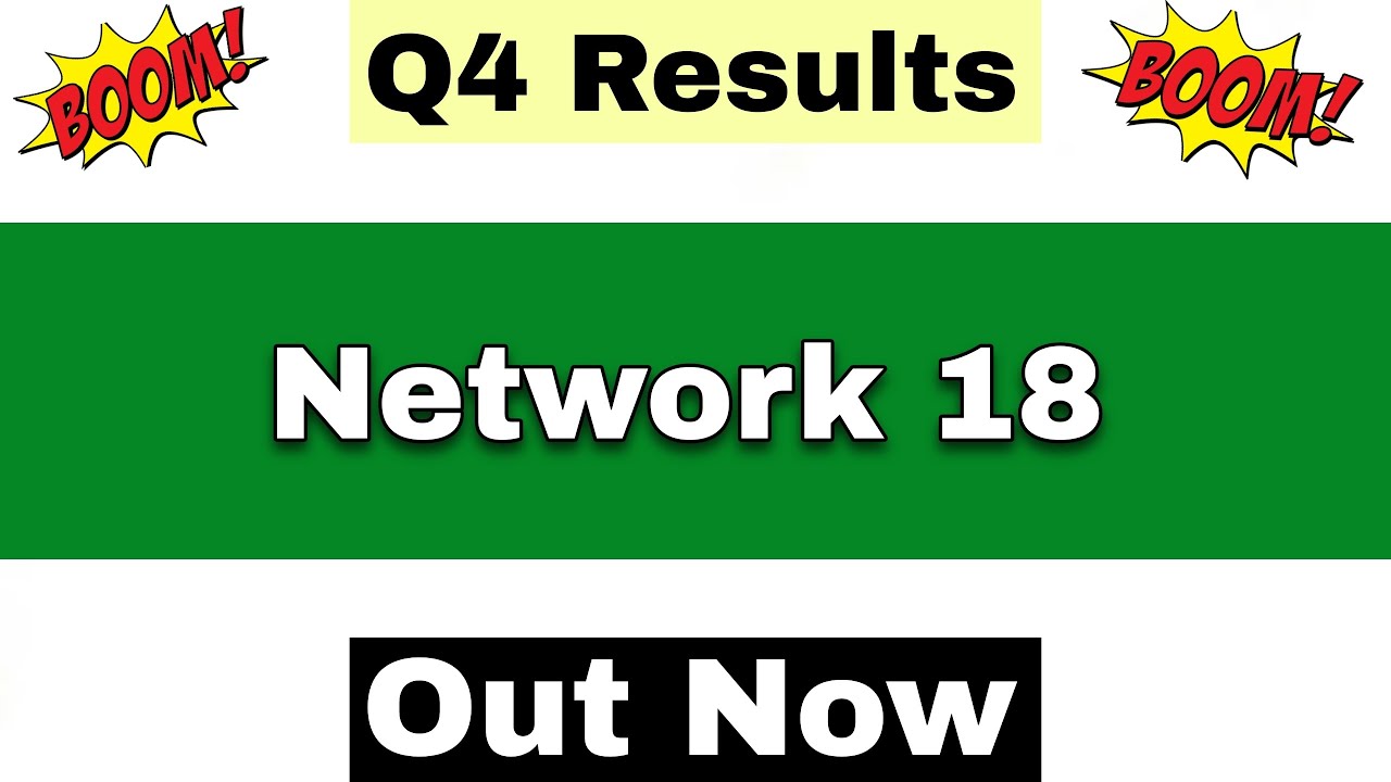 Network18 Q4 Results 2026 | Network18 Results Today | Network18 Share Latest News | Network18 Share