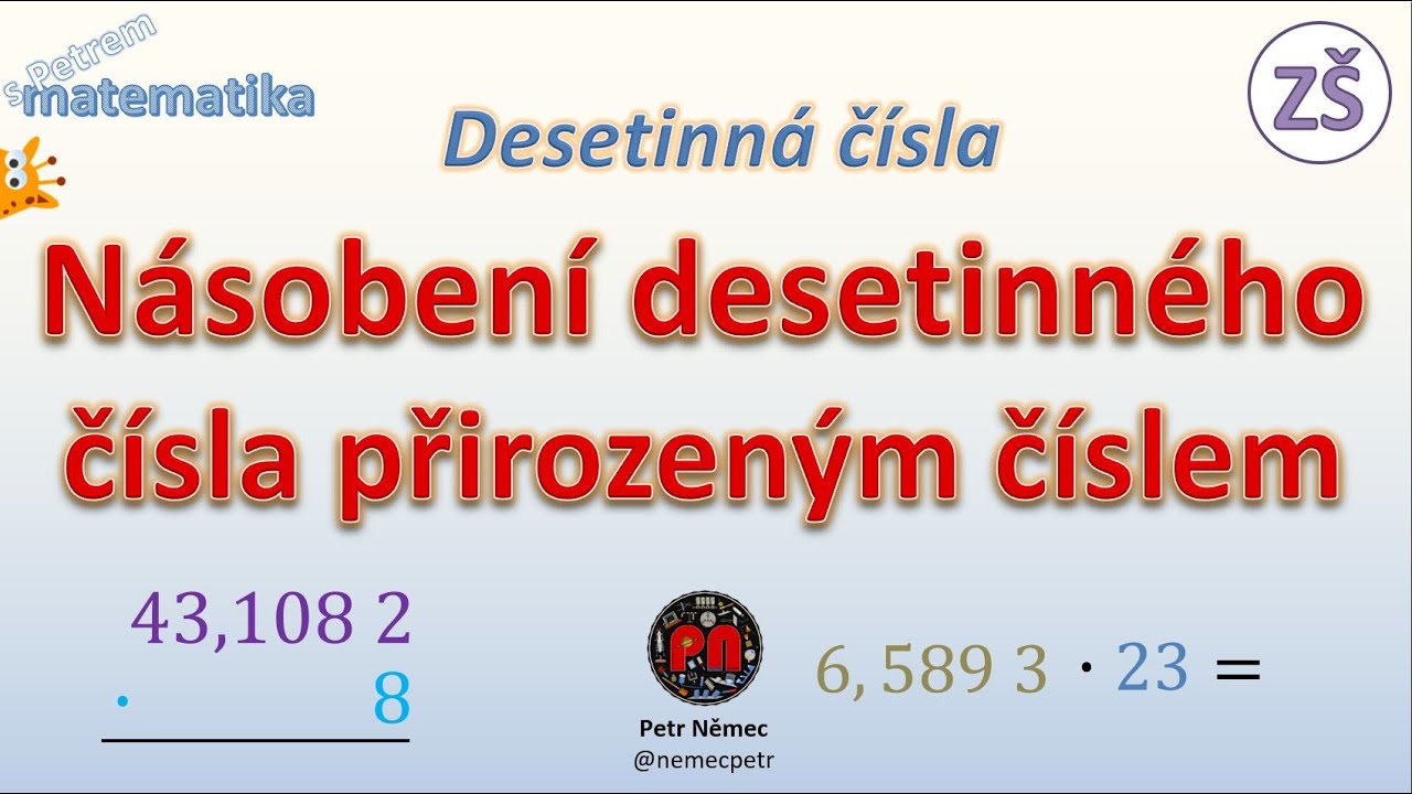 Násobení desetinného čísla přirozeným číslem - matematika ZŠ 6. třída